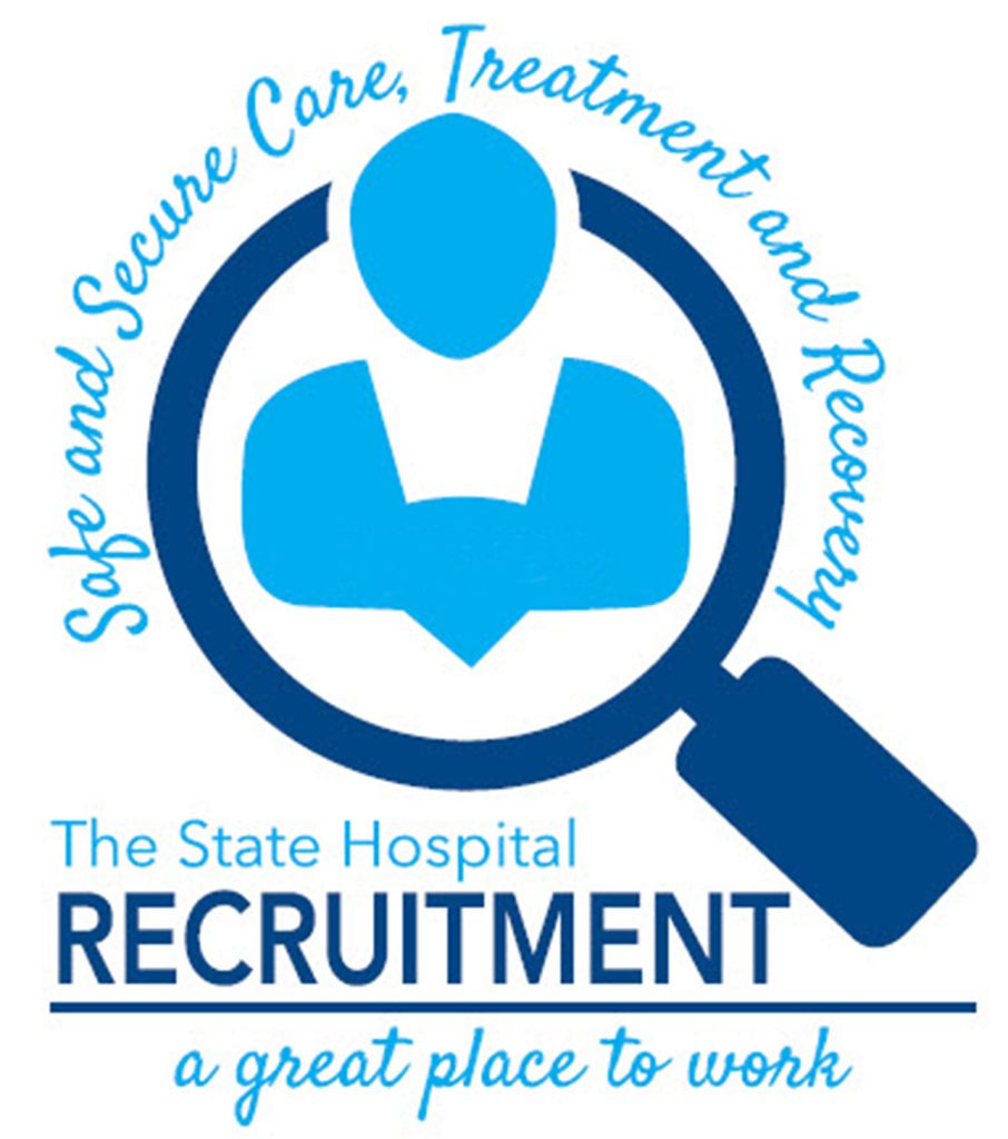 State Hospital Recruitment Logo - Safe and Secure Care, Treatment and Recovery - A Great Place to Work.